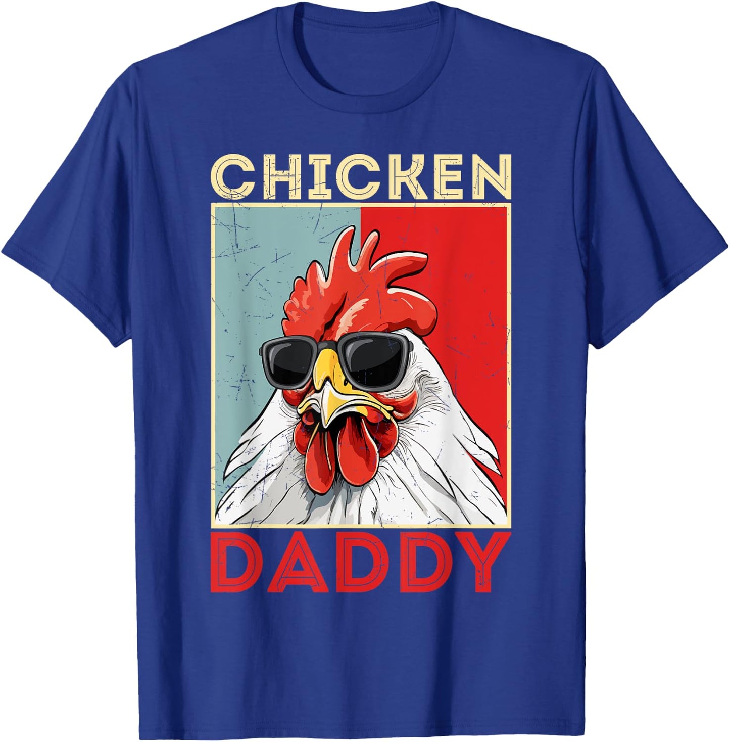 Chicken Daddy Rooster Farmer Funny Father's Day Dad T-Shirt - T-Shirt | Royal