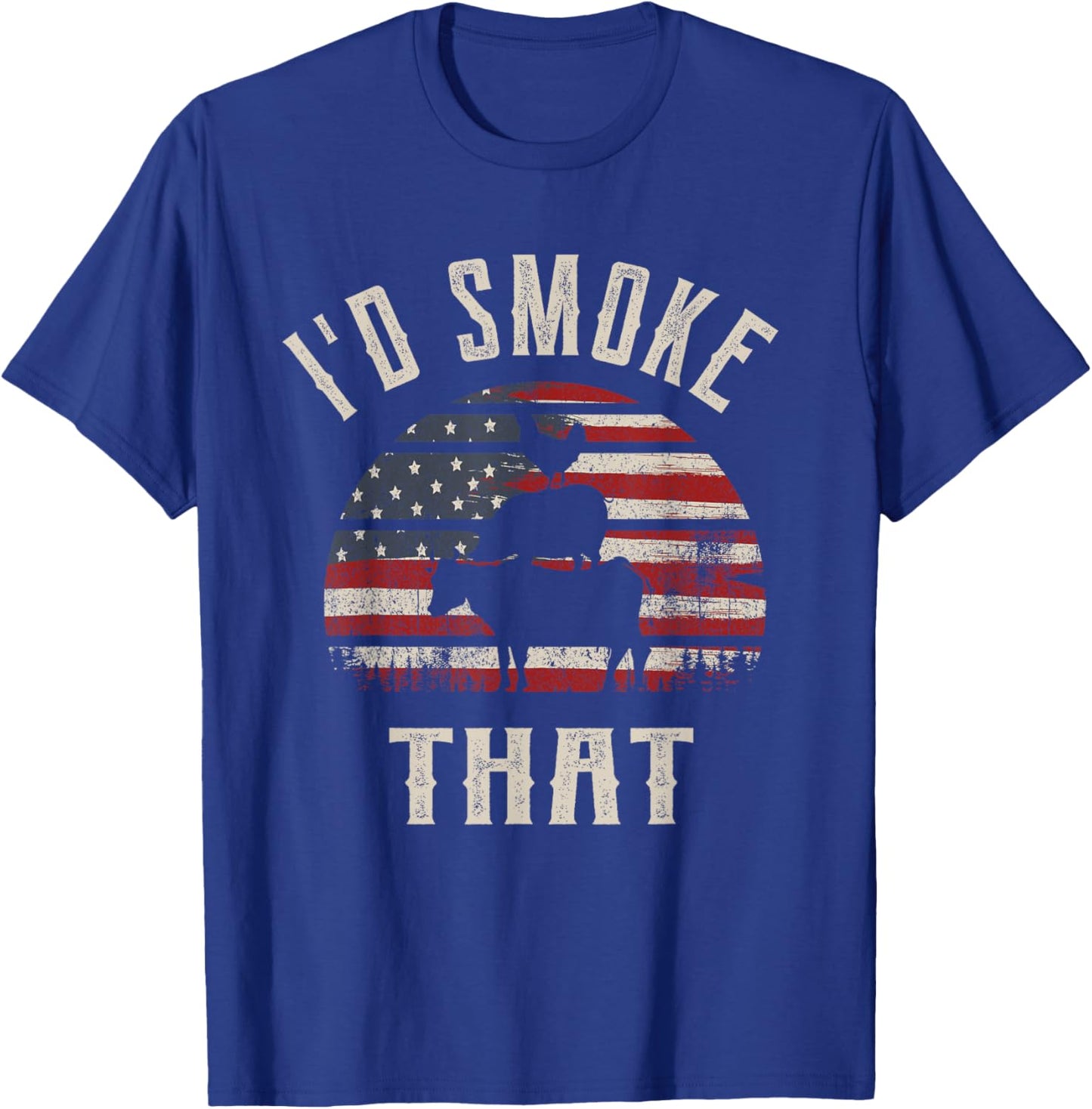 I'd Smoke That, Funny Patriot Gift BBQ and Meat Lovers T-Shirt - T-Shirt | Royal