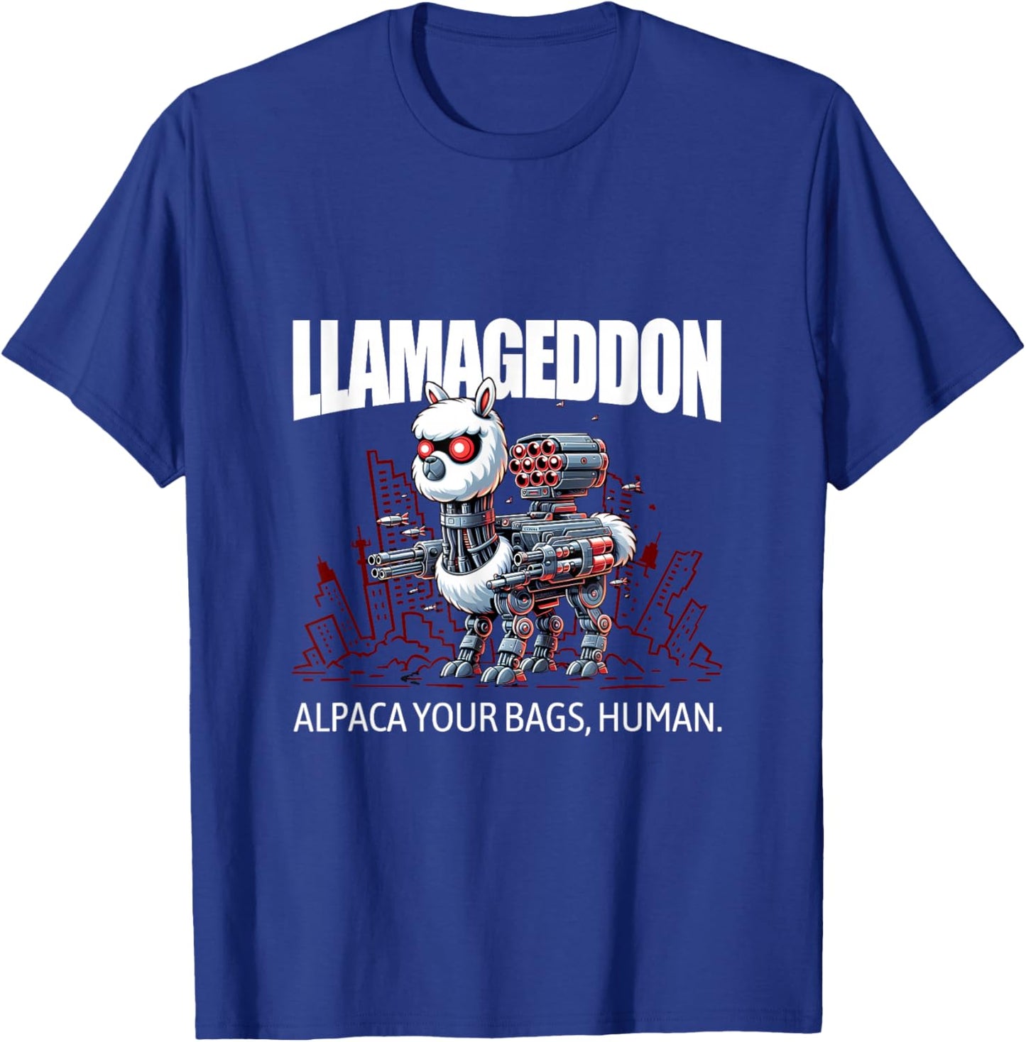 LLAMAGEDDON - Alpaca Your Bags, Human. L800 Cyborg Llama T-Shirt - T-Shirt | Royal