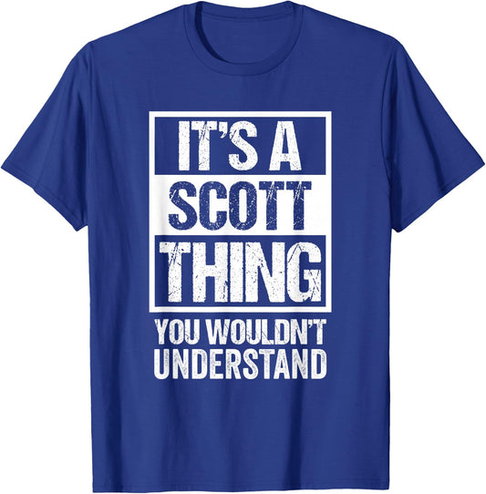 It's A Scott Thing You Wouldn't Understand First Name T-Shirt - T-Shirt | Royal