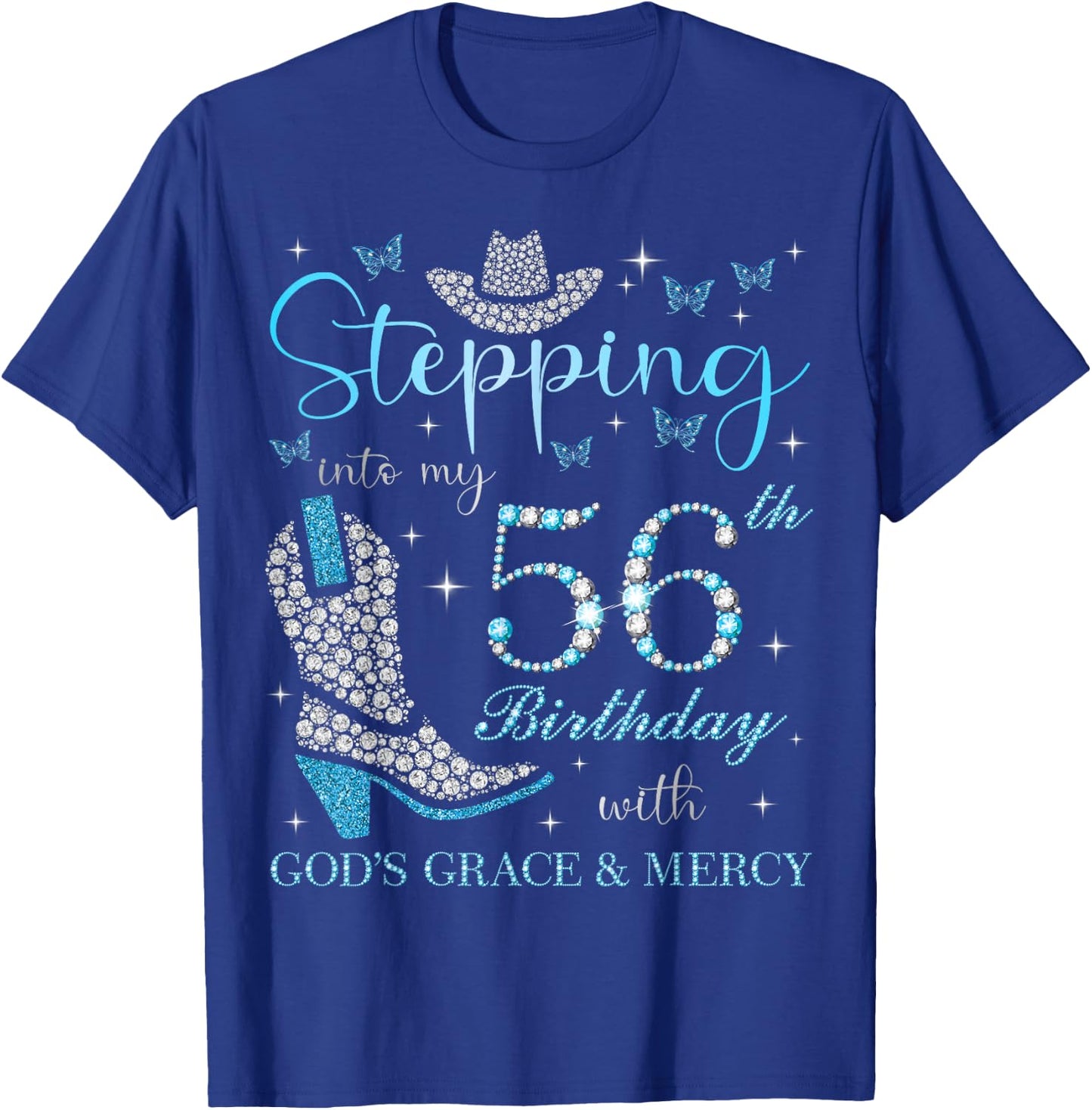 Stepping Into My 56th Birthday With God's Grace and Mercy T-Shirt - T-Shirt | Royal