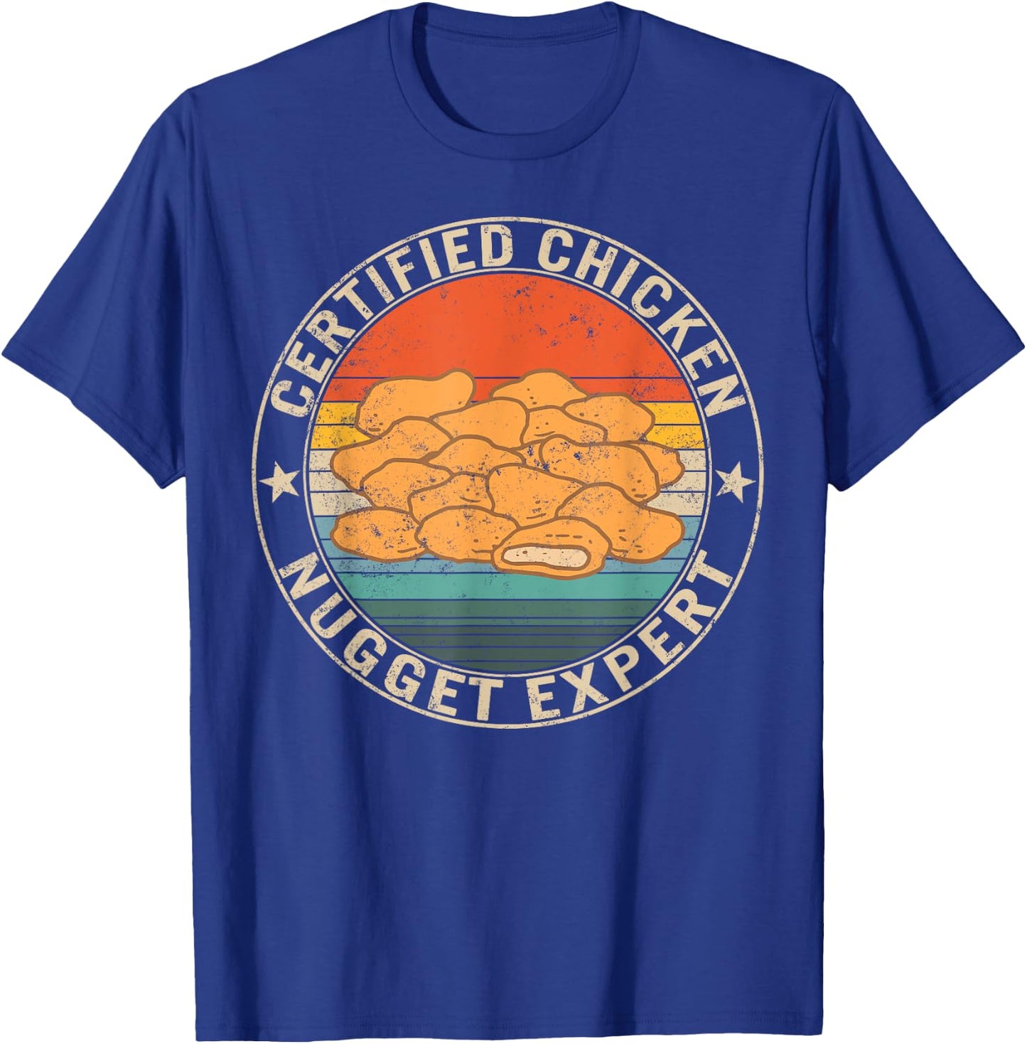 Certified Chicken Nugget Expert Fried Nuggets Lover Food Mom T-Shirt - T-Shirt | Royal
