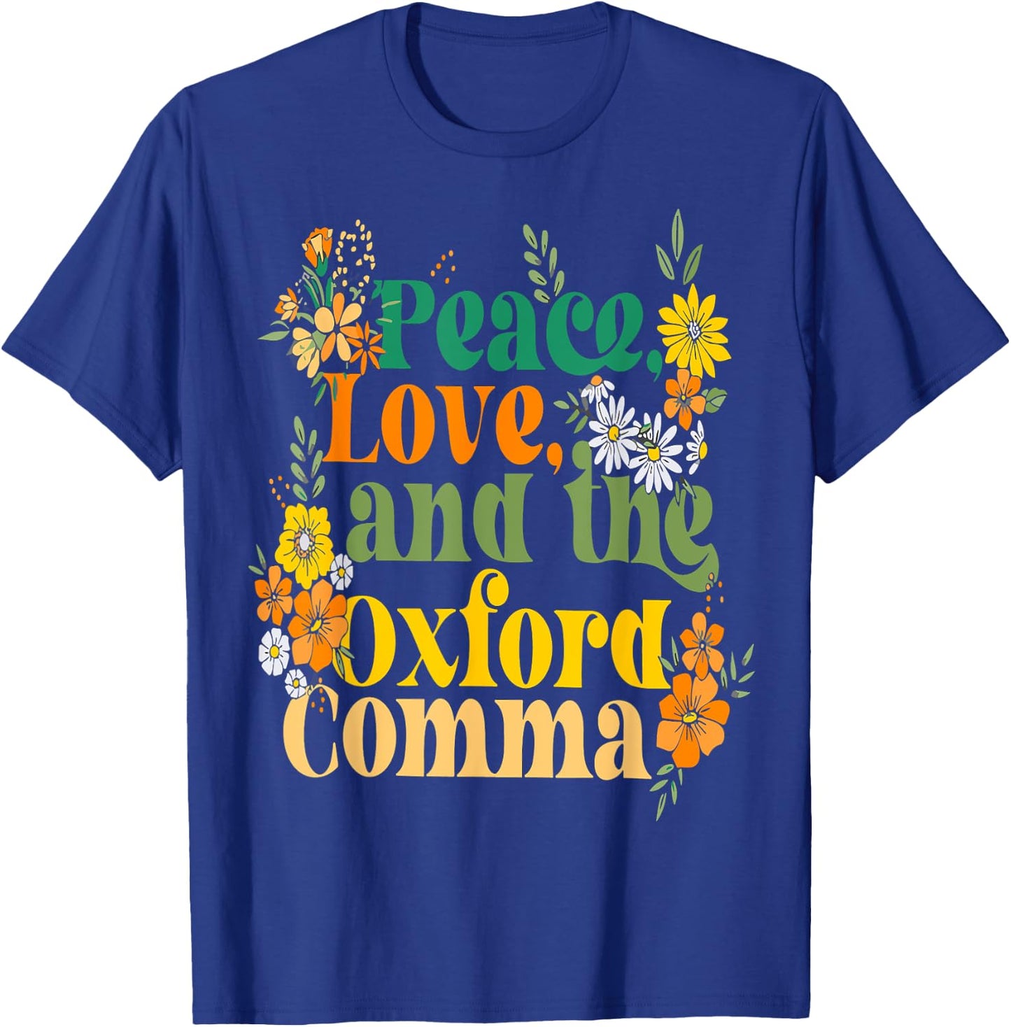 Peace, Love, And The Oxford Comma English Grammar Humor T-Shirt - T-Shirt | Royal