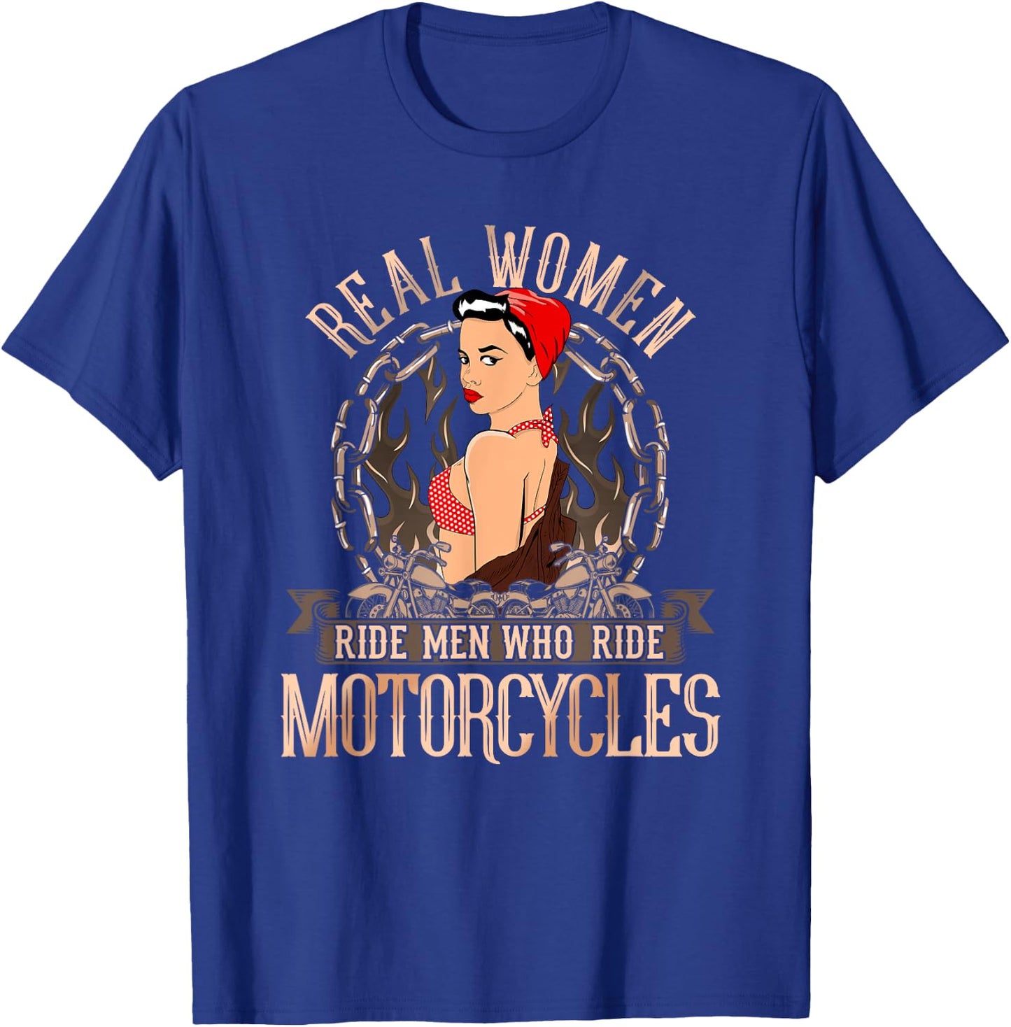 Sexy Real Chick Ride Motorcycles Women Biker Babe Pin Up T-Shirt - T-Shirt | Royal