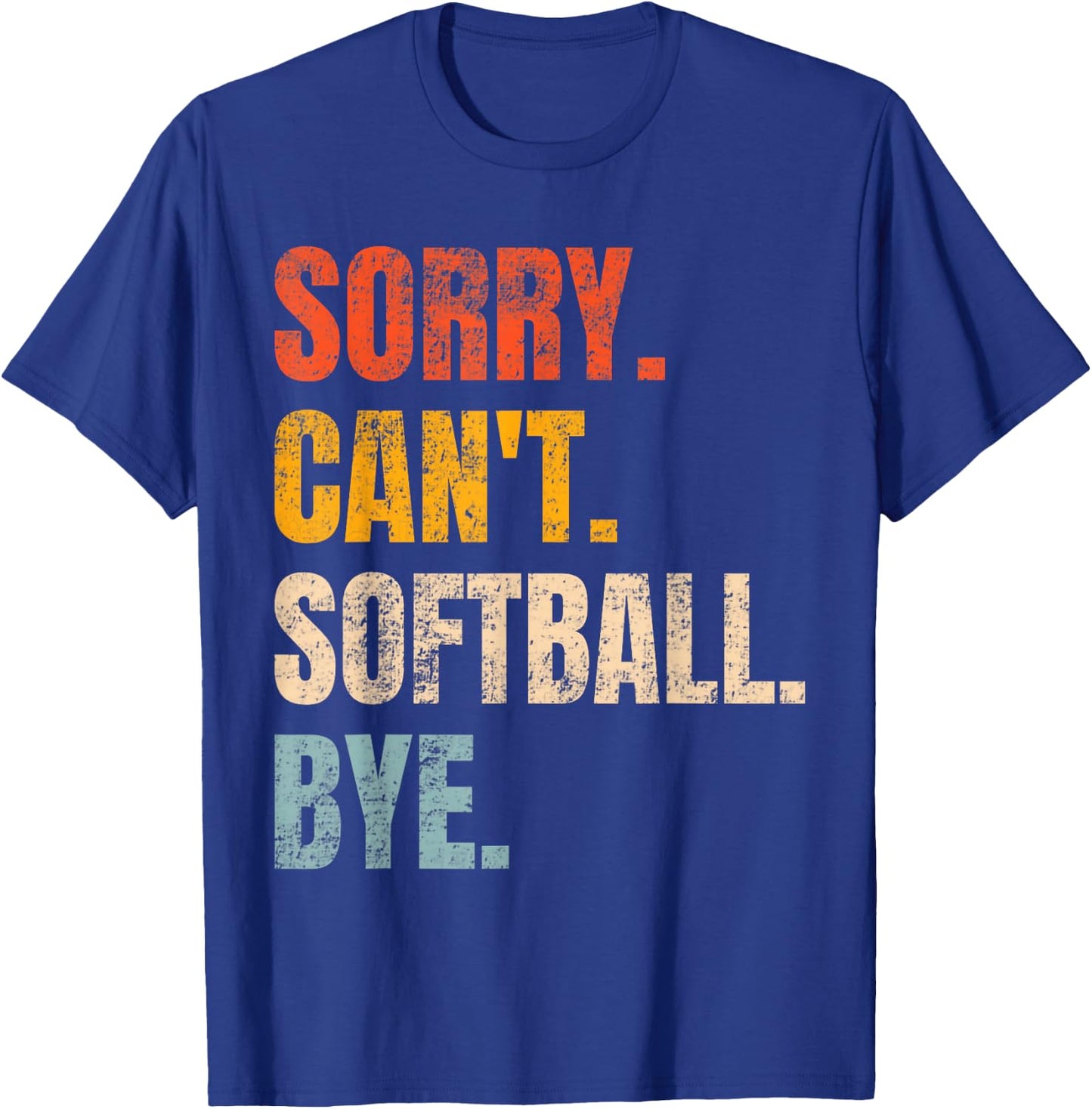 Sorry Can't Softball Bye Vintage Retro Co Retro Softball Lovers Fan Softball T-Shirt - T-Shirt | Royal