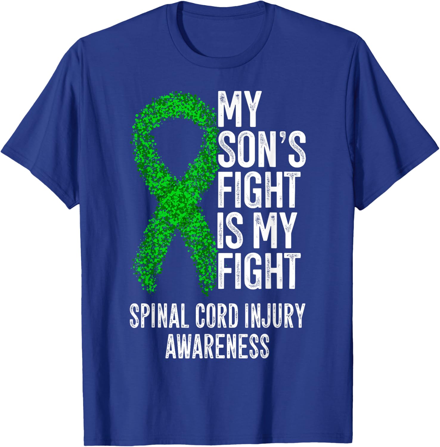 SCI My Son's Fight Is My Fight Spinal Cord Injury Awareness T-Shirt - T-Shirt | Royal