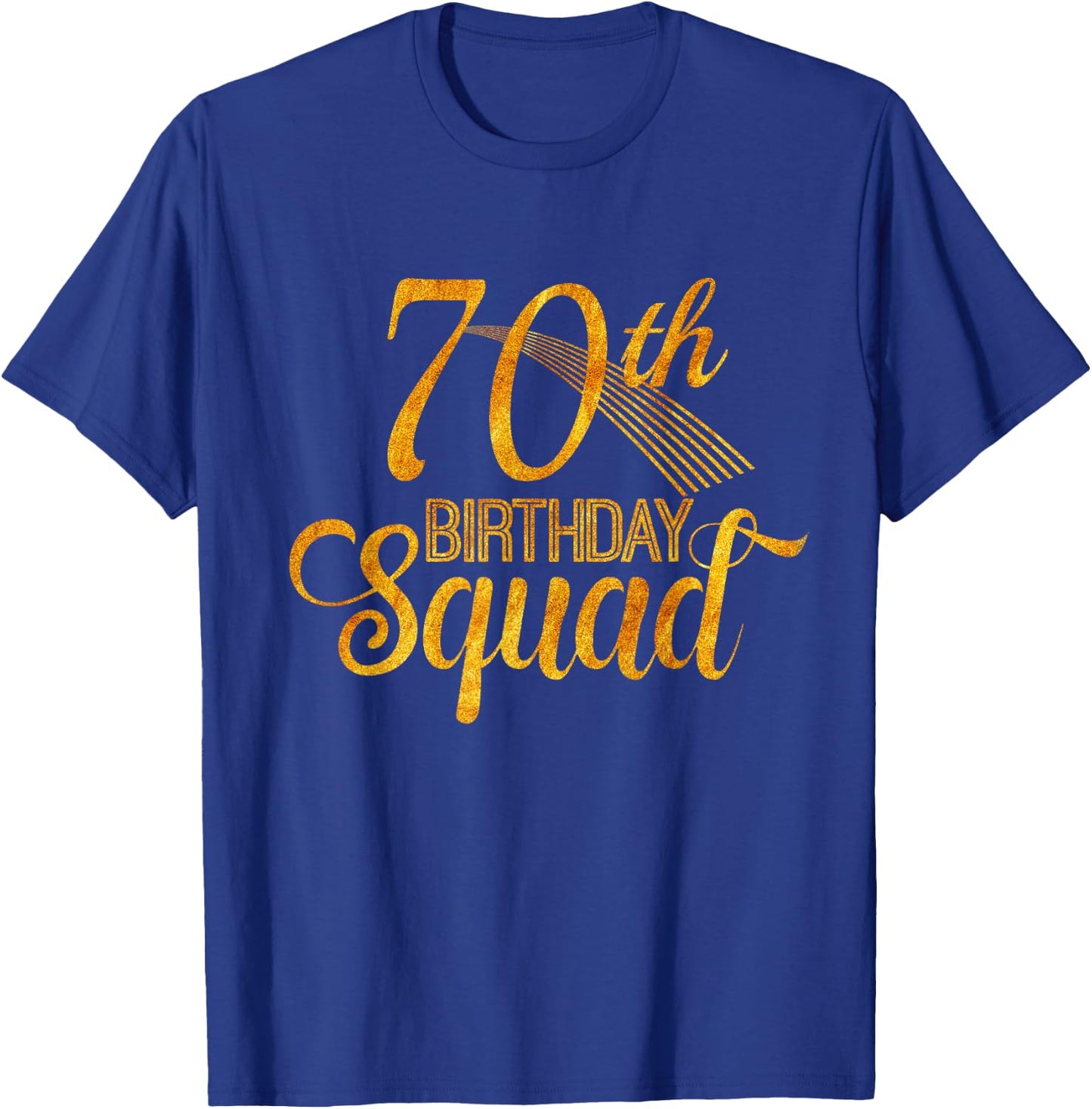70th Birthday Squad Party Bday Yellow Gold T-Shirt - T-Shirt | Royal