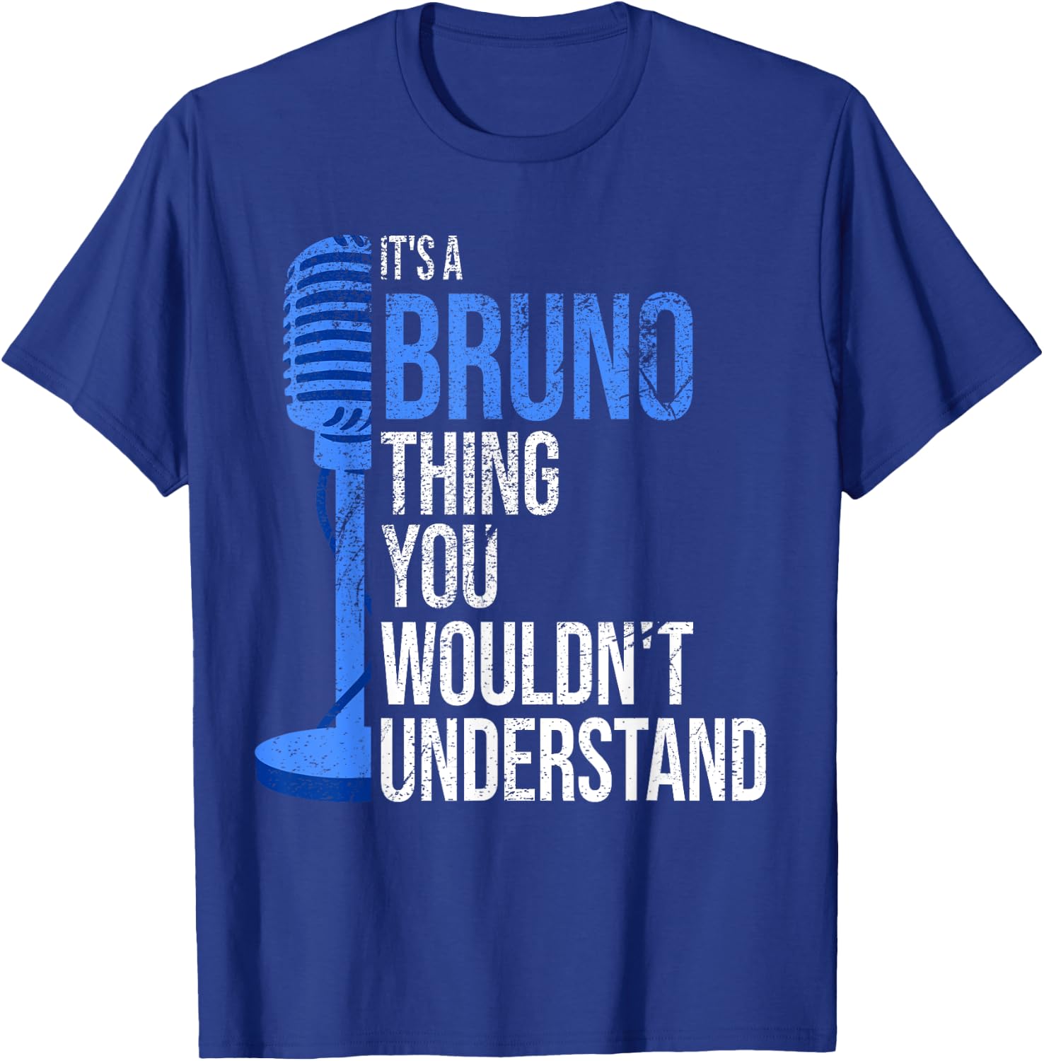 It's a Bruno Thing you wouldn't Understand - Funny Bruno T-Shirt - T-Shirt | Royal