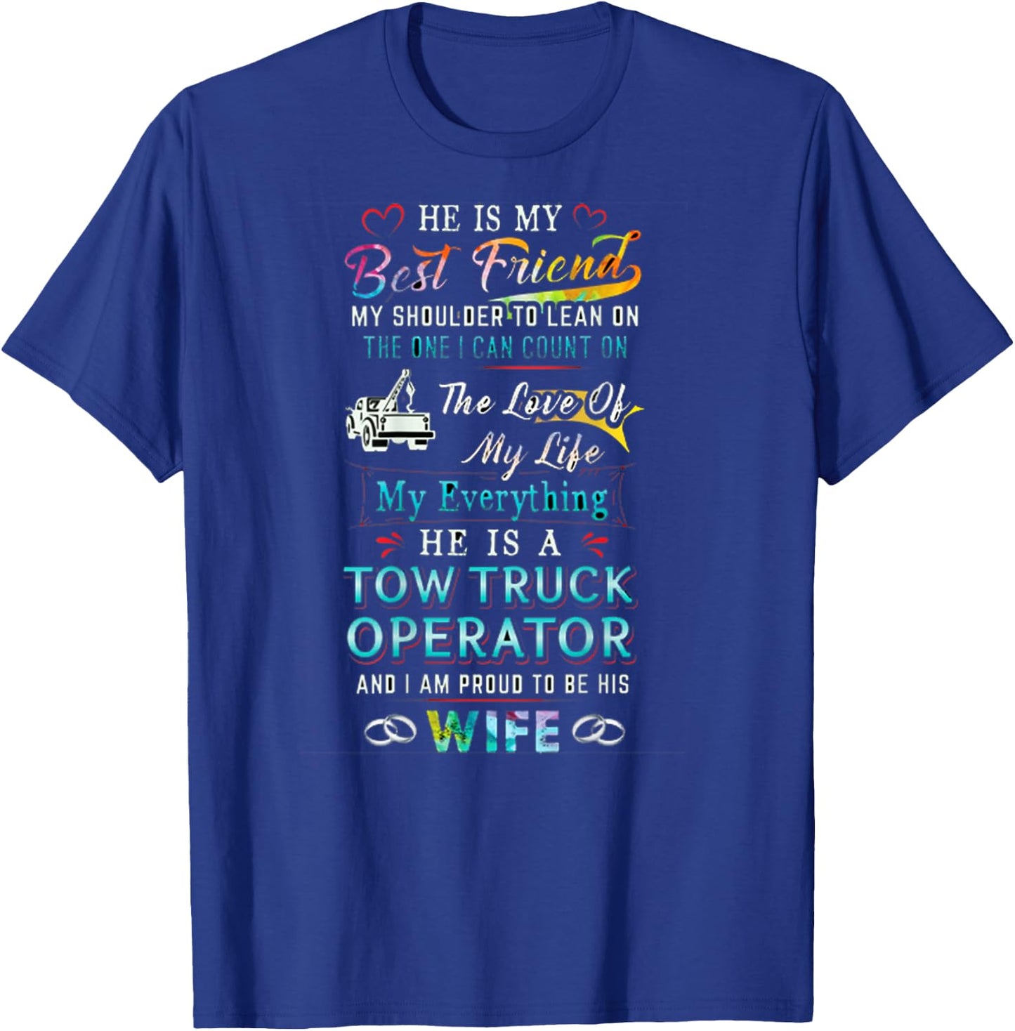 Proud Tow Wife T-Shirt - T-Shirt | Royal