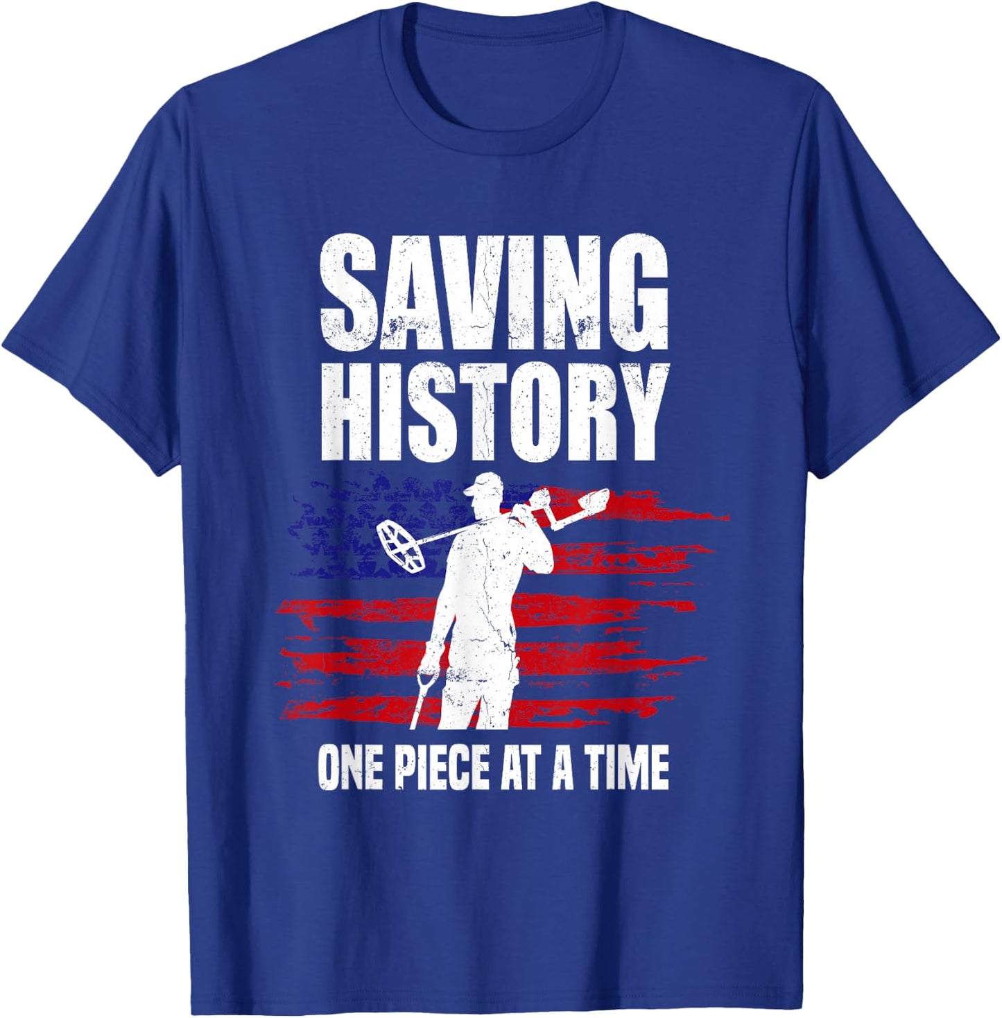Saving History American Flag USA Funny Metal Detecting T-Shirt - T-Shirt | Royal