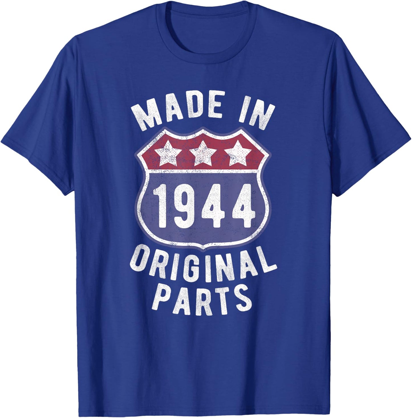 Born In 1944 Vintage Made In 1944 Original Parts Birth Year T-Shirt - T-Shirt | Royal
