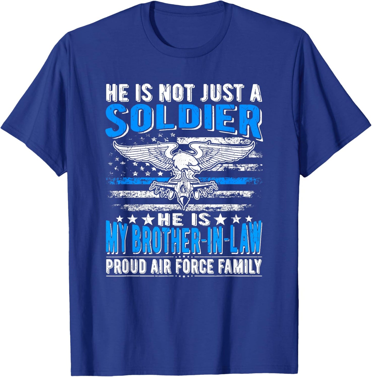 My Brother-In-Law Is A Soldier Hero - Proud Air Force Family T-Shirt - T-Shirt | Royal