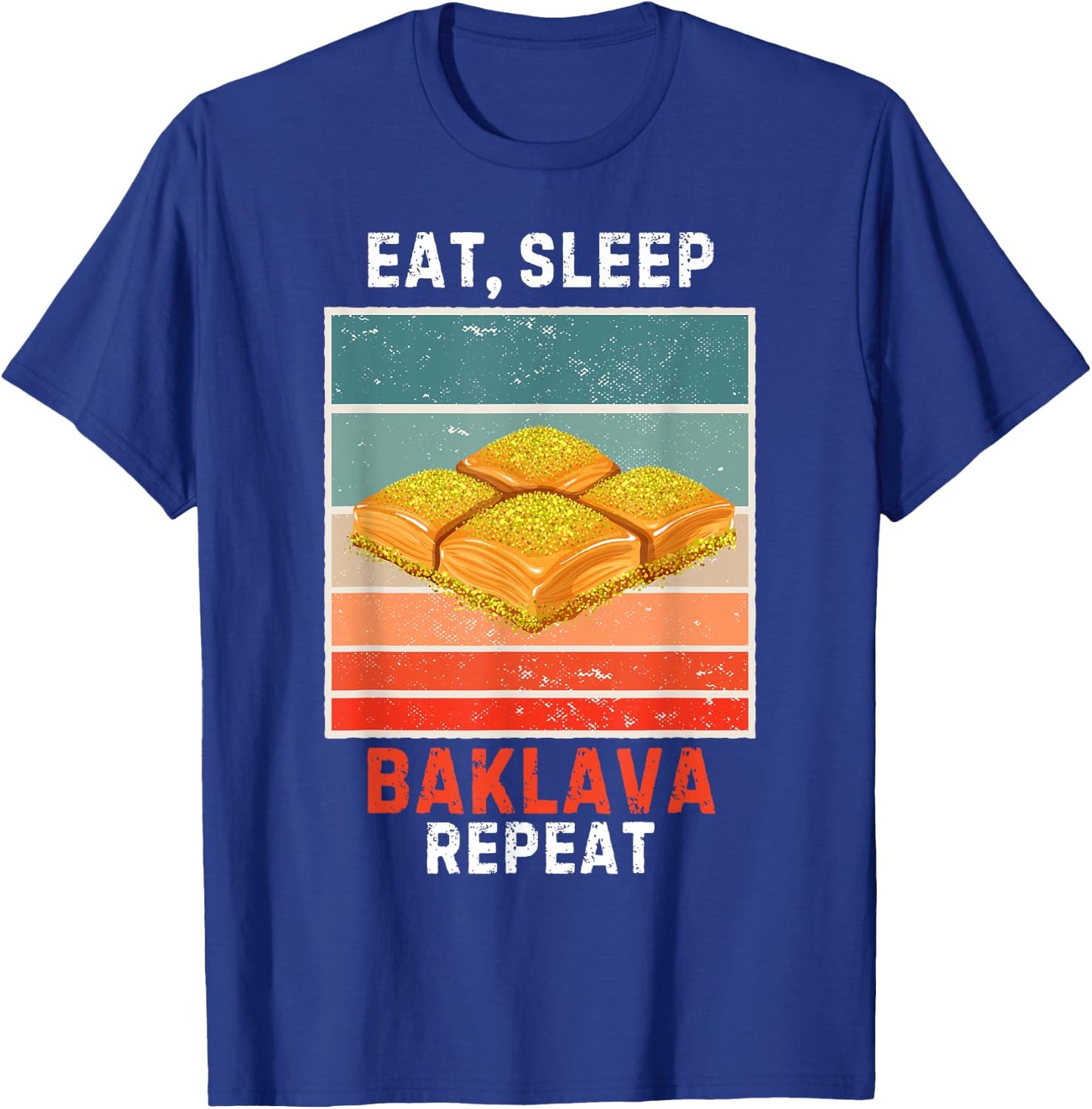 Retro Eat, Sleep Baklava Repeat Vintage Baklava Lover T-Shirt - T-Shirt | Royal