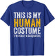 This Is My Human Costume I'm Really A Sasquatch Halloween T-Shirt - T-Shirt | Royal