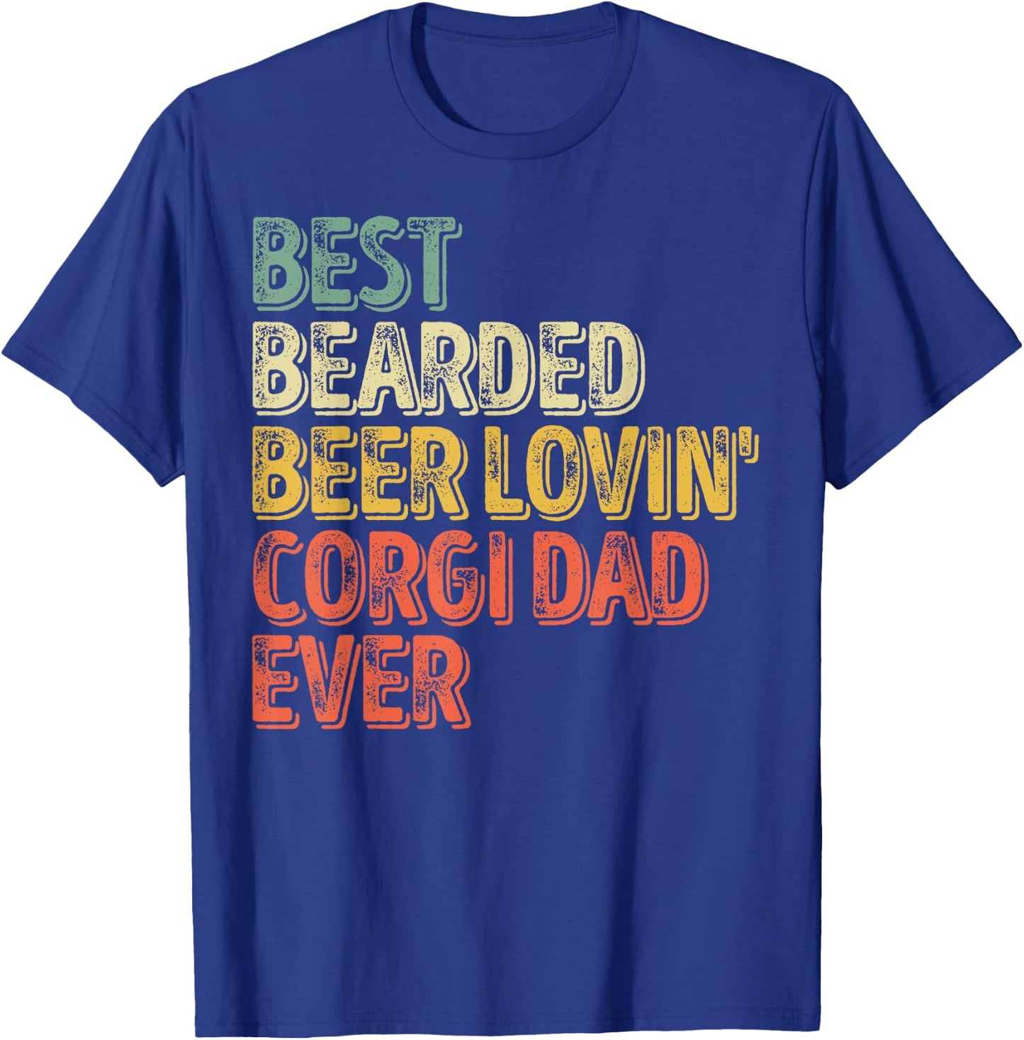 Best Bearded Beer Lovin Corgi Dad Shirt Pet Lover Owner T-Shirt - T-Shirt | Royal