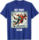 Jesus vs Satan Playing Lacrosse - Not Today Satan T-Shirt - T-Shirt | Royal