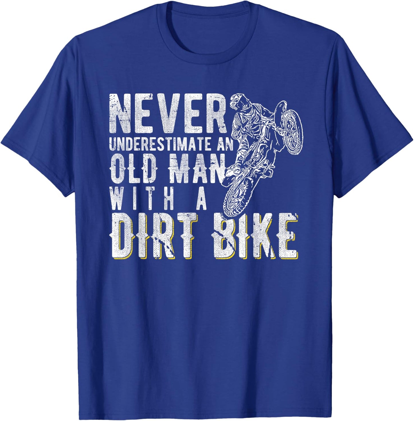 Never underestimate an old man with a Dirt Bike - Motocross T-Shirt - T-Shirt | Royal