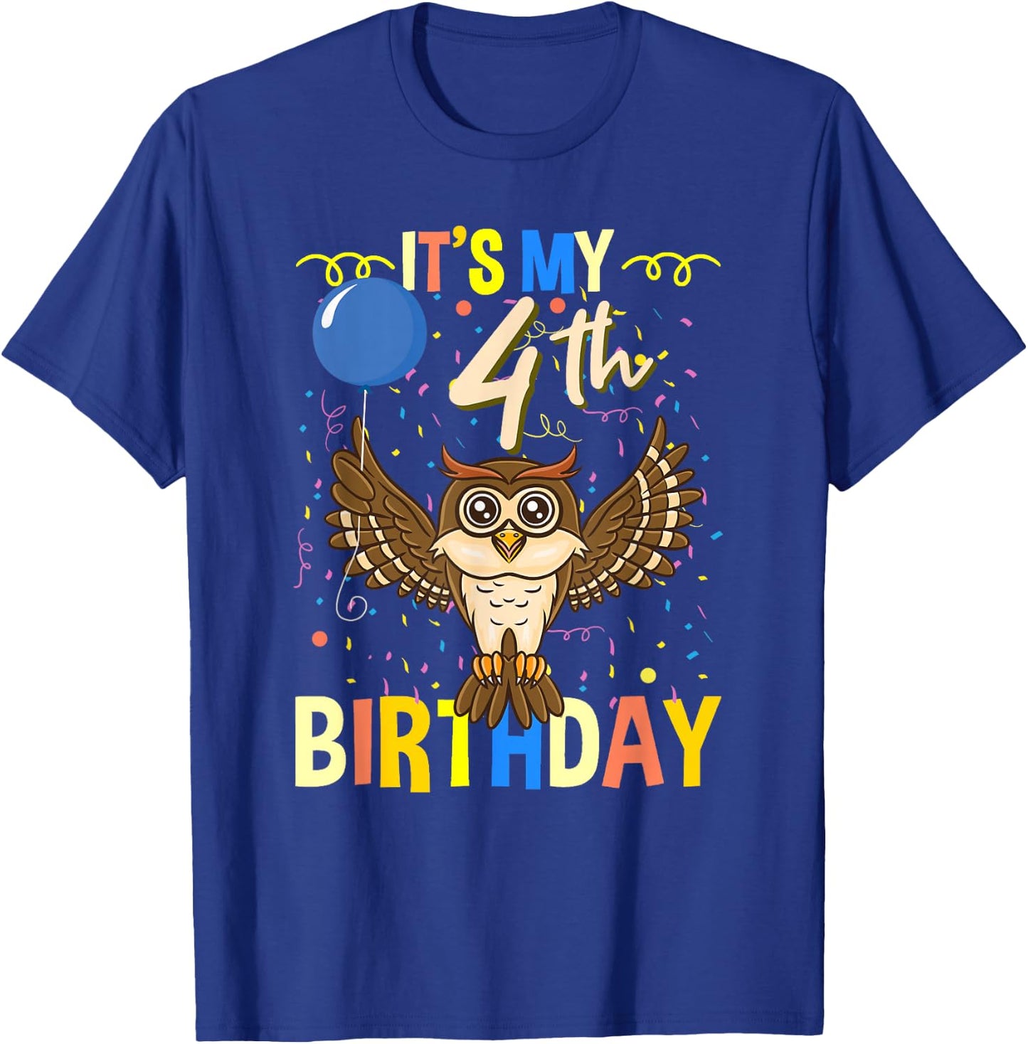 Its My 4th Birthday Owl Bird T-Shirt - T-Shirt | Royal