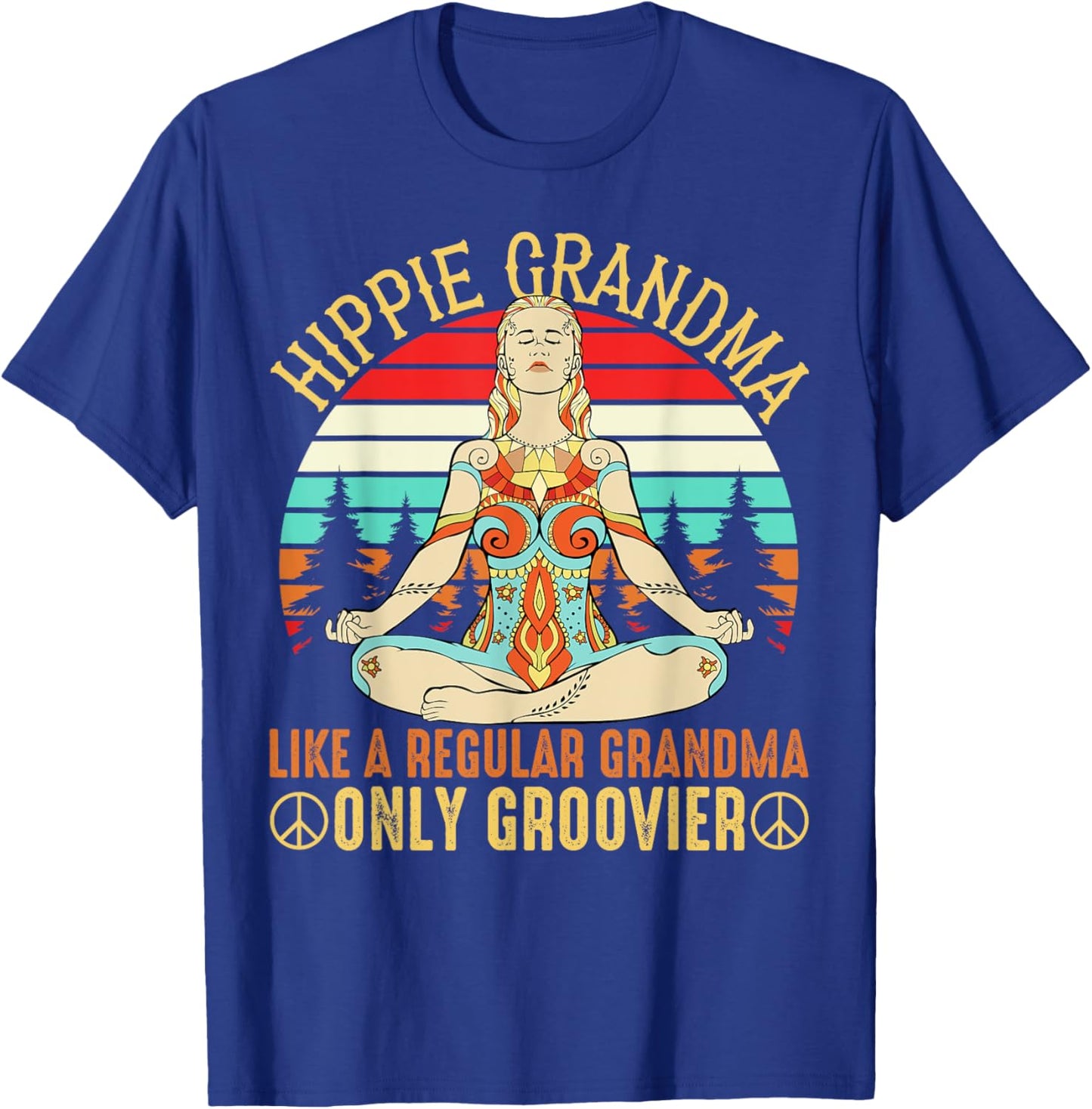 Hippie Grandma Like A Regular Grandma Funny Grandmother Fan T-Shirt - T-Shirt | Royal