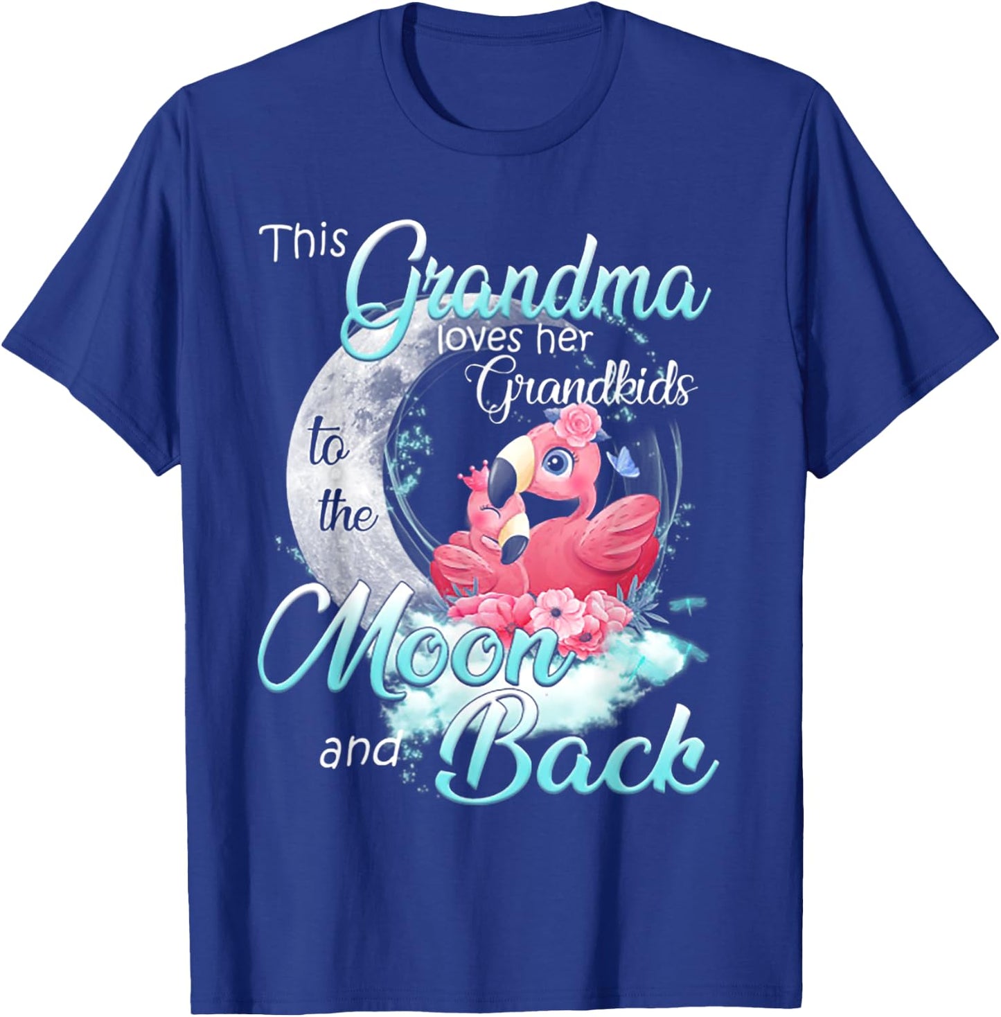 This Grandma Loves Her Grandkids To The Moon And Back T-Shirt - T-Shirt | Royal