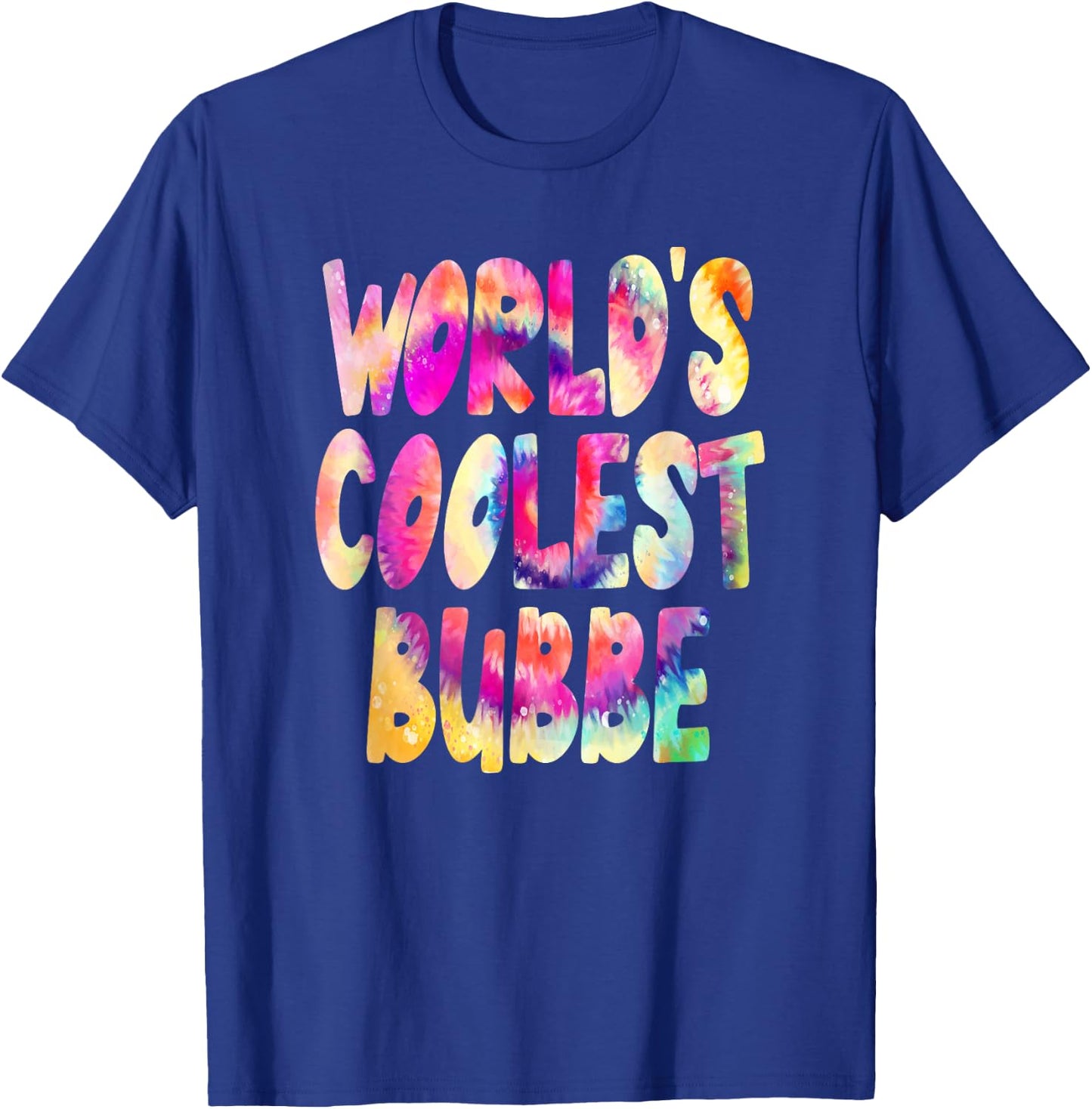 World's Coolest Bubbe - Cool Tie Dye Grandma T-Shirt - T-Shirt | Royal