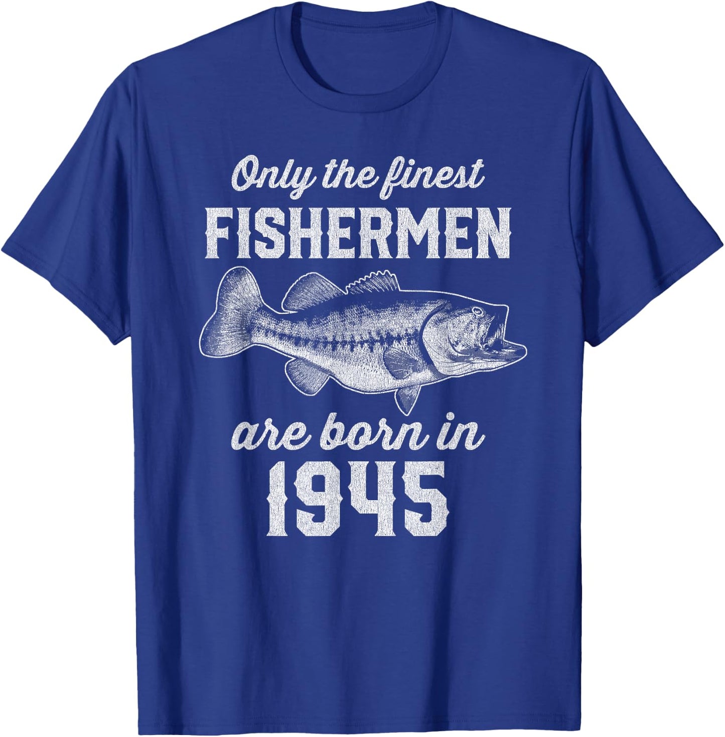 80 Year Old: Fisherman Fishing 1945 80th Birthday T-Shirt - T-Shirt | Royal