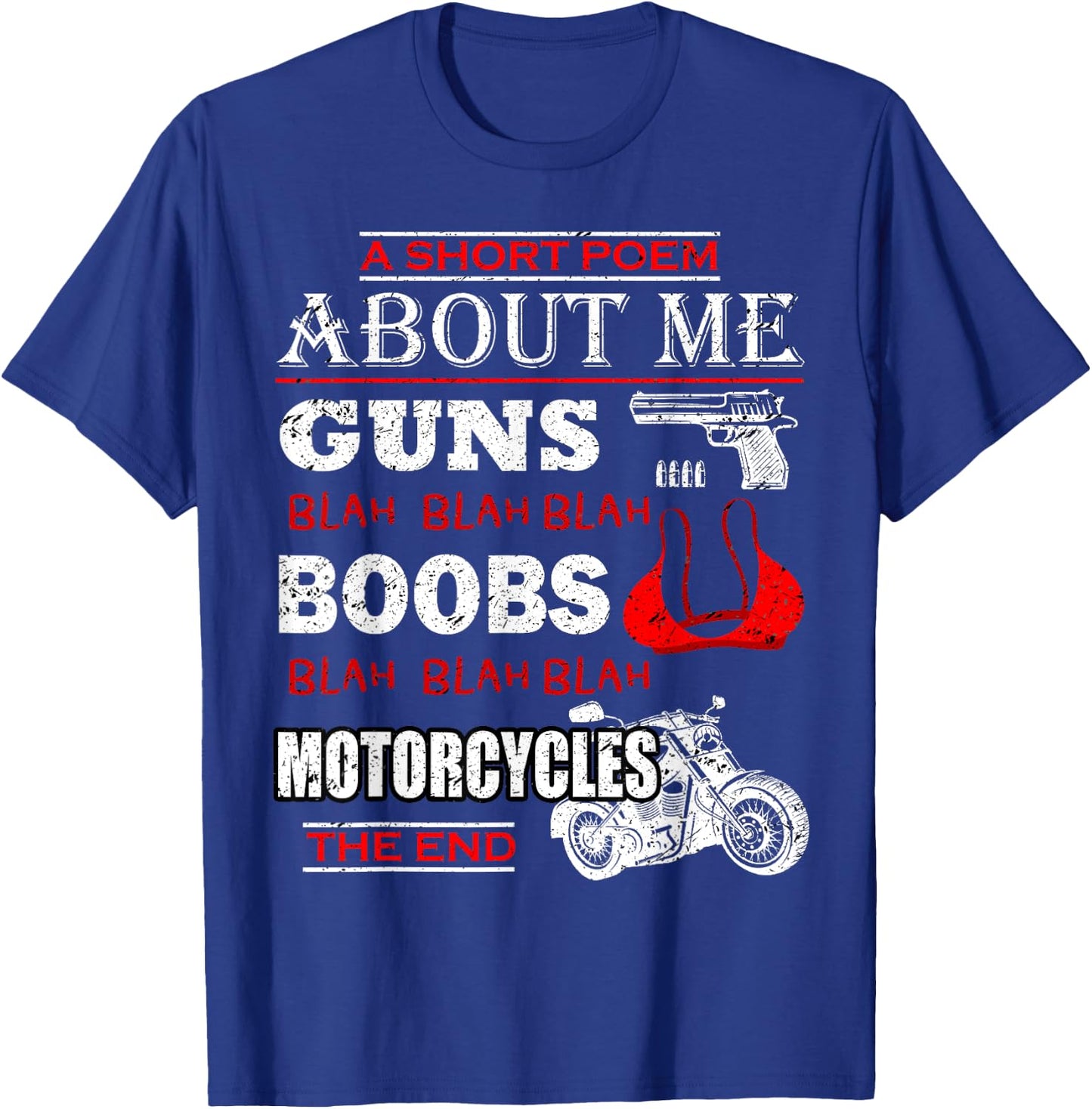 Short Poem About Me Guns Boobs Funny Motorcycles Cycling T-Shirt - T-Shirt | Royal