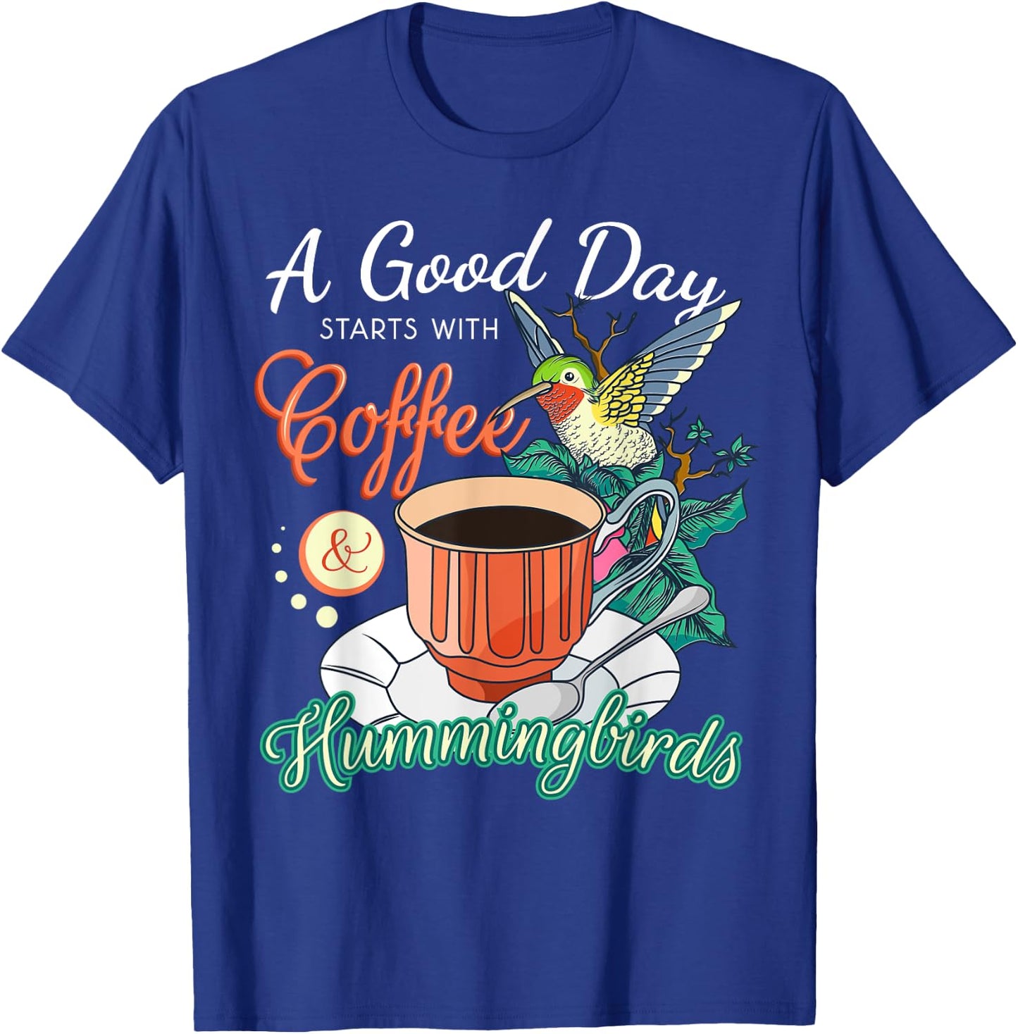 Hummingbirds Coffee Lover Nectar Feeder Animal Birds Gift T-Shirt - T-Shirt | Royal
