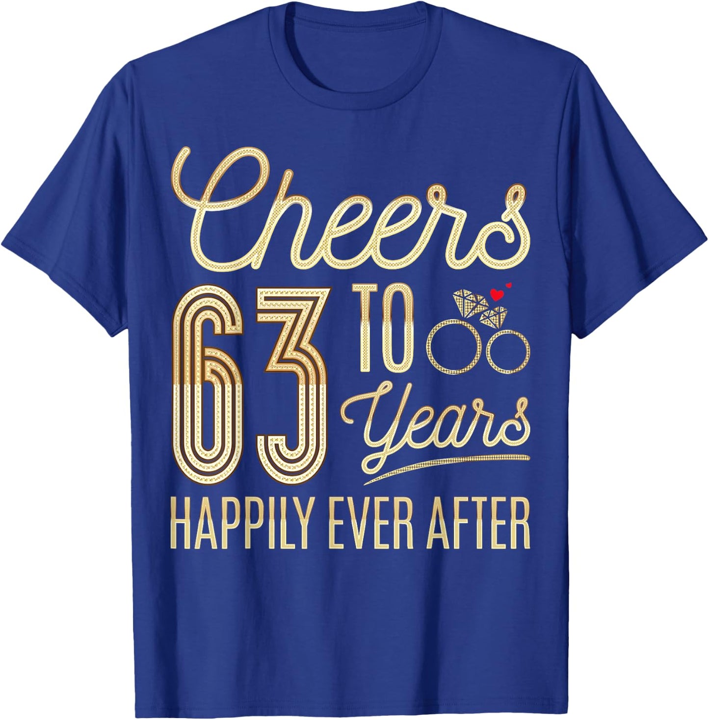 Cheers to 63 Years Happily - 63th Wedding Anniversary T-Shirt - T-Shirt | Royal