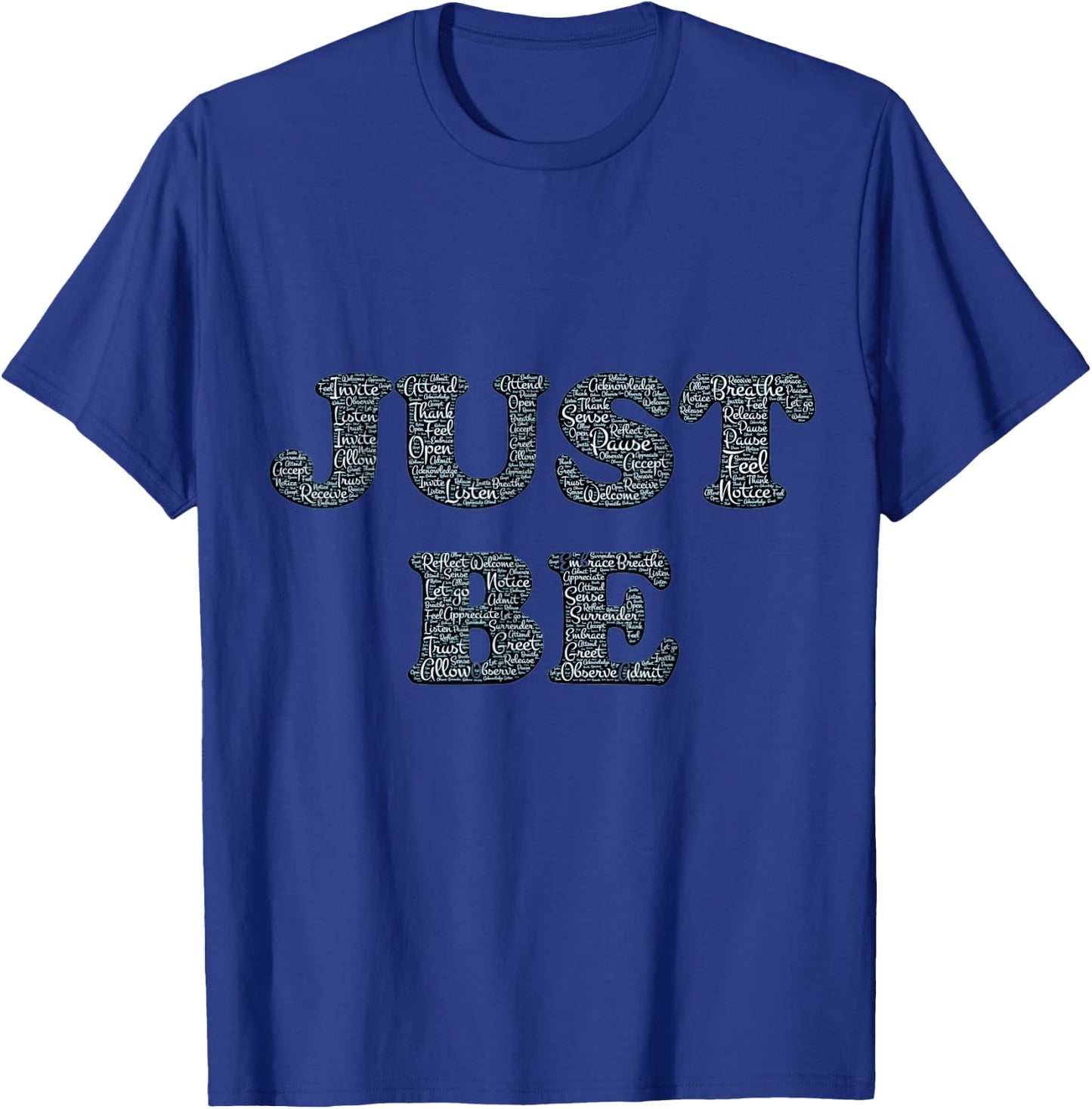 Just Be T-Shirt - T-Shirt | Royal