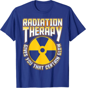 Radiation Therapy Gives You the Glow Cancer Fighter Funny T-Shirt - T-Shirt | Royal