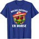 Fun Nursing Appreciation Humor Nacho Average ER Nurse T-Shirt - T-Shirt | Royal