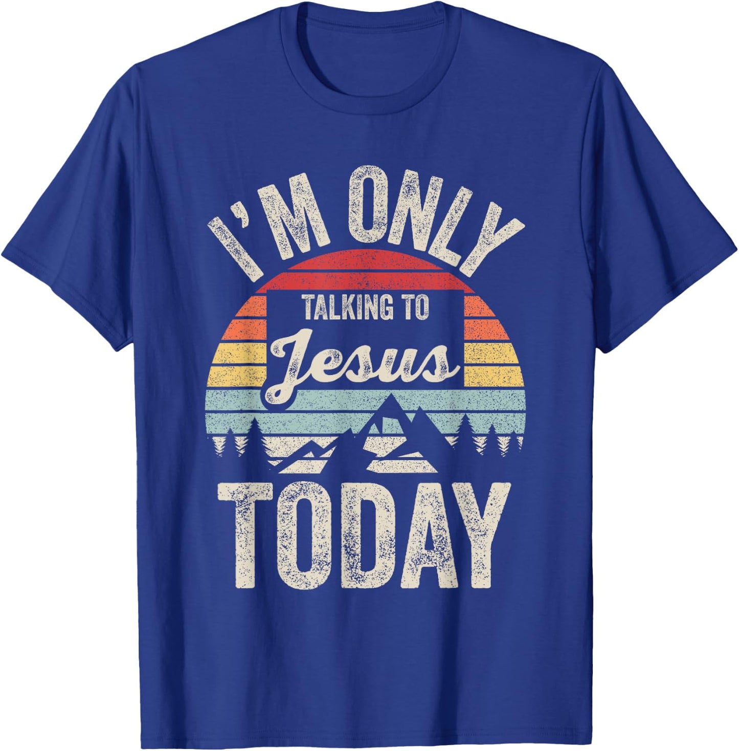 Catch Some Rays Vintage Retro I'm Only Talking To Jesus Today Black Adult T-Shirt - T-Shirt | Royal