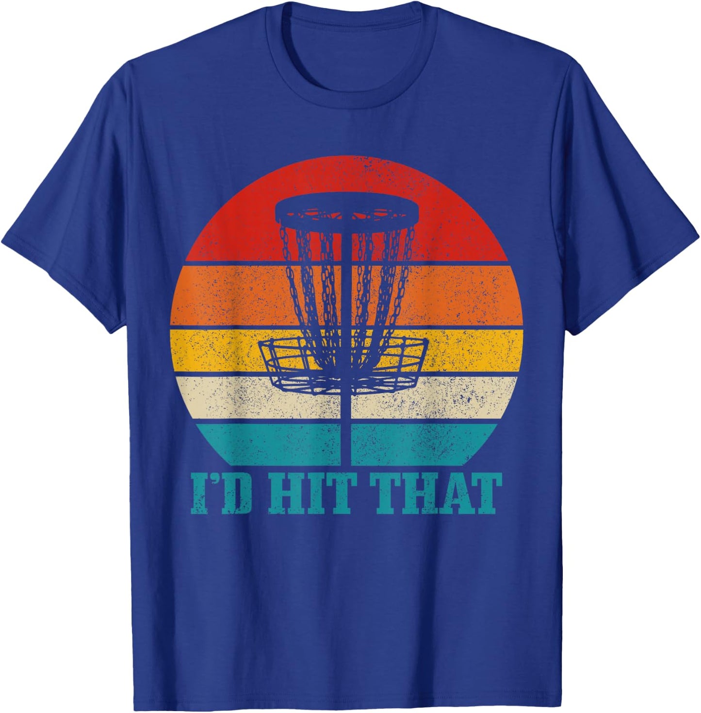 Disco Golf I'd Hit That Funny Vintage Disc Golfing Frisbee T-Shirt - T-Shirt | Royal