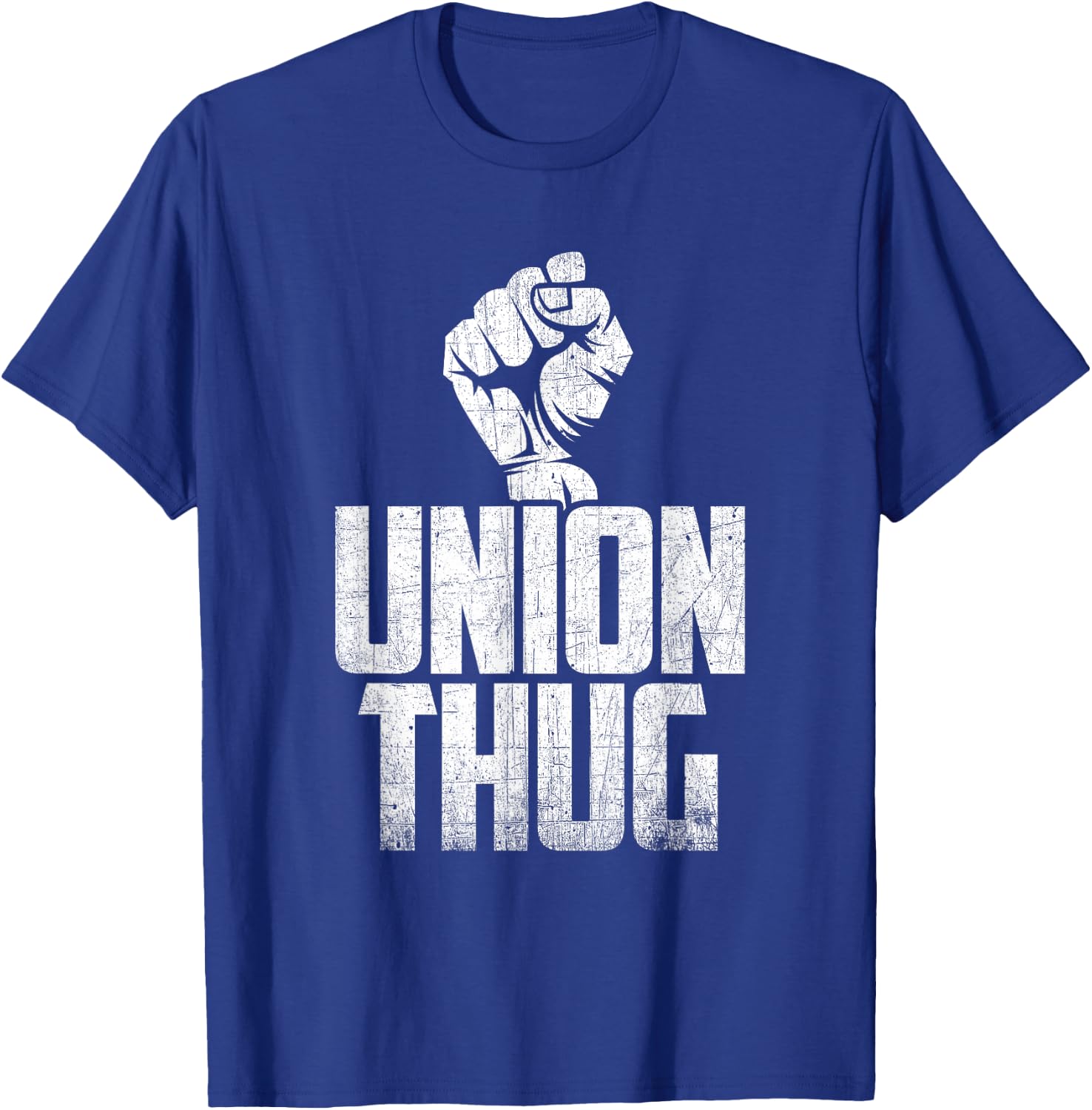 Union Thug Protest Union Worker - Distressed T-Shirt - T-Shirt | Royal