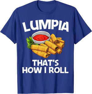 Funny Lumpia Gift Women Pinoy Filipino Food Lovers T-Shirt - T-Shirt | Royal