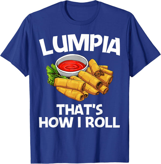 Funny Lumpia Gift Women Pinoy Filipino Food Lovers T-Shirt - T-Shirt | Royal