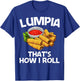 Funny Lumpia Gift Women Pinoy Filipino Food Lovers T-Shirt - T-Shirt | Royal