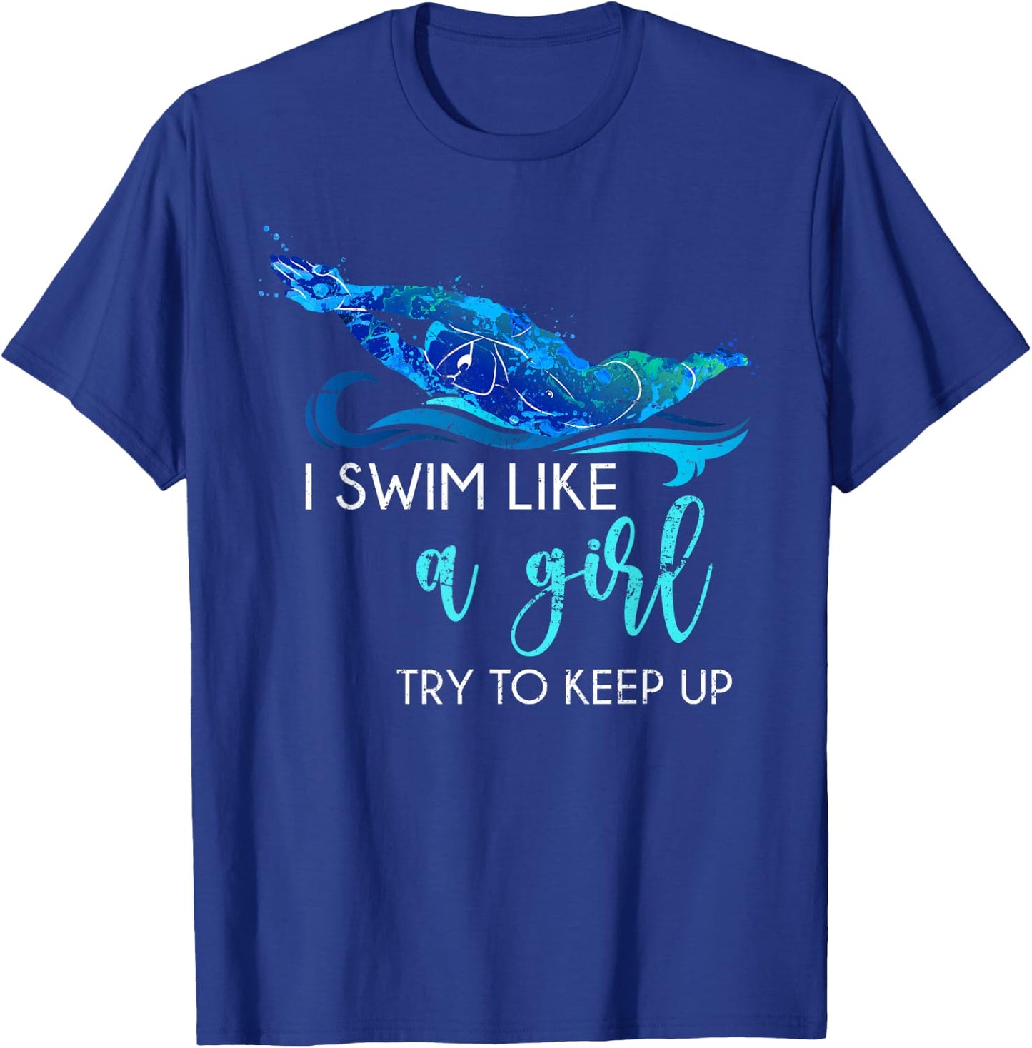 Swimmer Girls Women Swim Sport Athlete Funny Swimming T-Shirt - T-Shirt | Royal