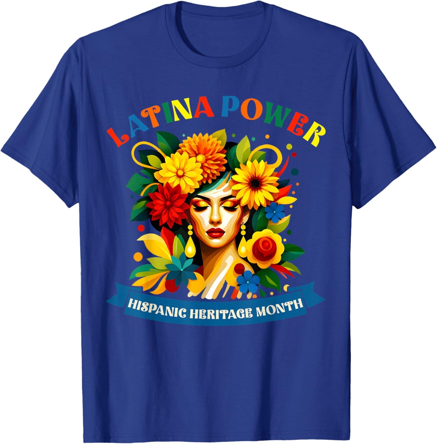 Latina Power Flowers Hispanic Heritage Month Mexican Latin T-Shirt - T-Shirt | Royal