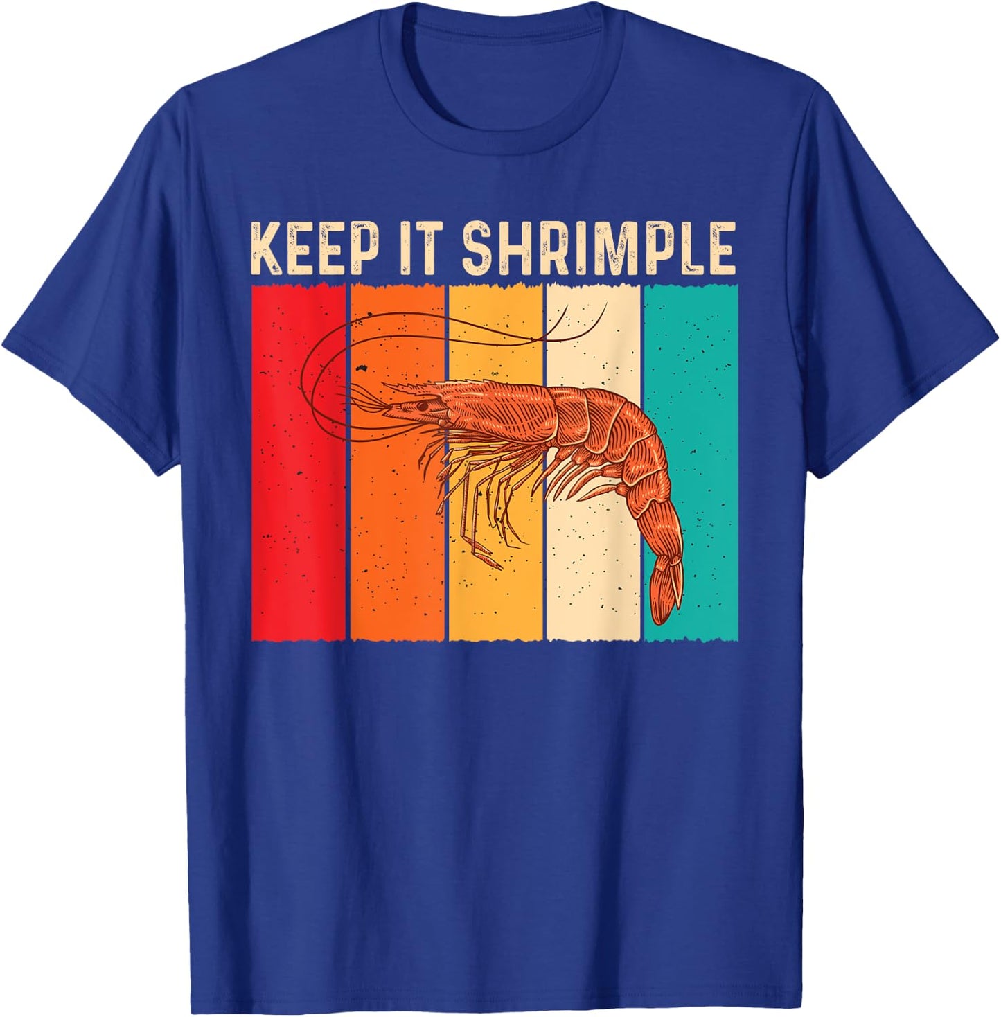 Keep It Shrimple Funny Shrimp Seafood Shellfish Prawn Lover T-Shirt - T-Shirt | Royal
