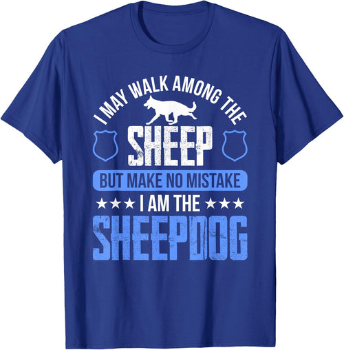I May Walk Among The Sheep-dog Police Officer Cop