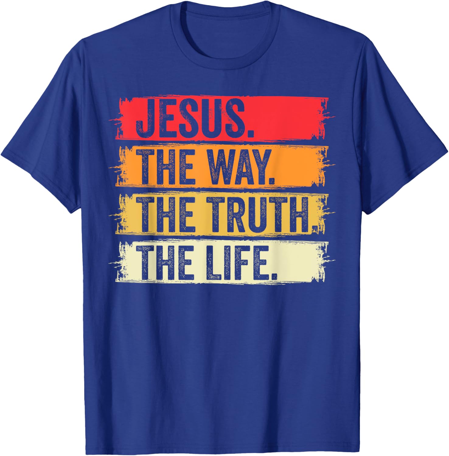 Jesus The Way Truth Life Bible Verse Christian Worship T-Shirt - T-Shirt | Royal