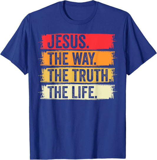 Jesus The Way Truth Life Bible Verse Christian Worship T-Shirt - T-Shirt | Royal
