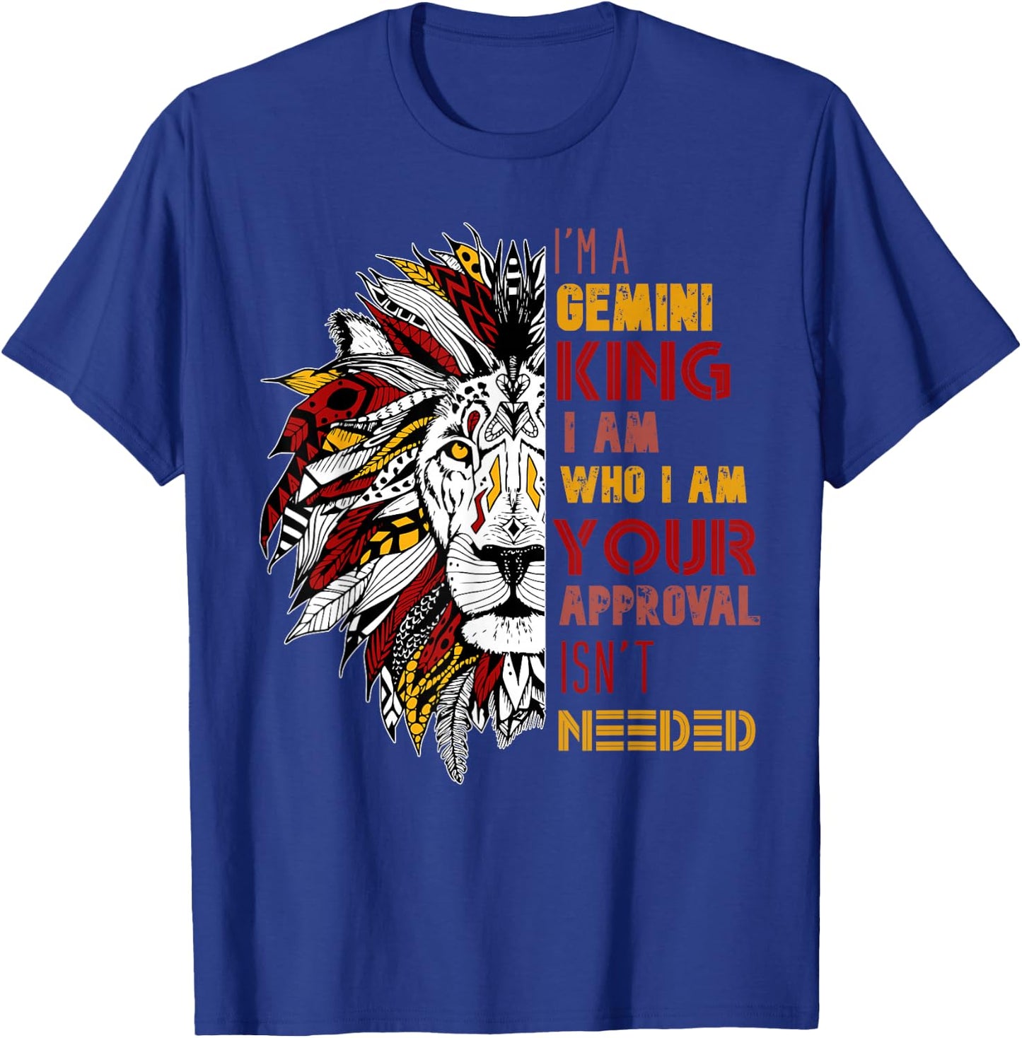 I'm A Gemini King Your Approval Isn't Needed Zodiac T-Shirt - T-Shirt | Royal