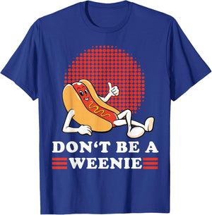 Vintage Don't Be A Weenie Funny Retro Hot Dog Graphic Men Women T-Shirt - T-Shirt | Royal