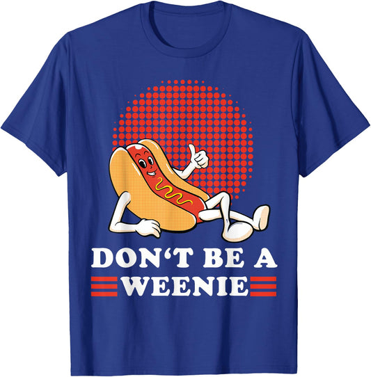 Vintage Don't Be A Weenie Funny Retro Hot Dog Graphic Men Women T-Shirt - T-Shirt | Royal