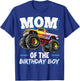 Mom of the Birthday Boy Monster Truck Birthday Novelty Gift T-Shirt - T-Shirt | Royal