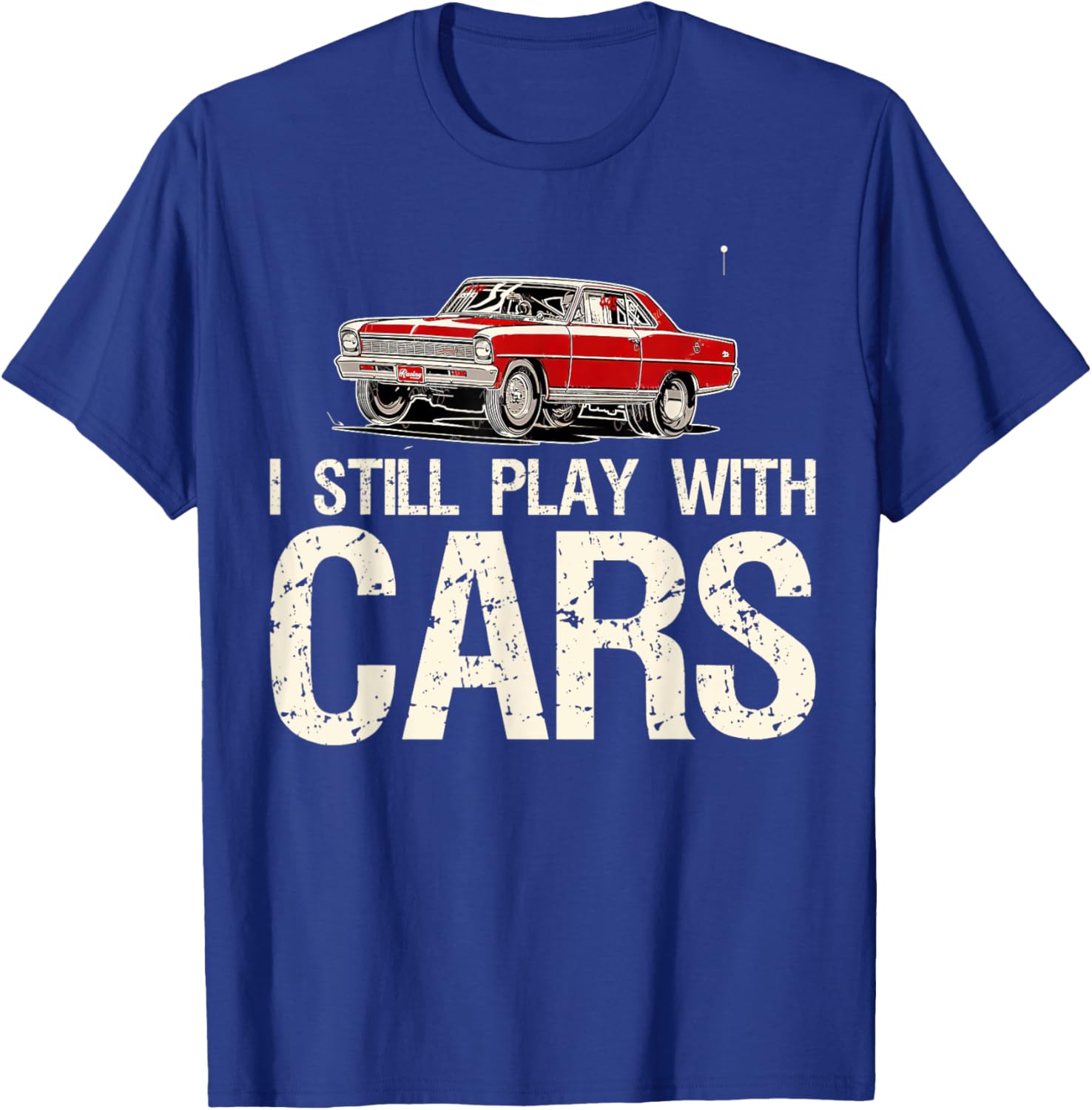 Still plays with cars nova 1966 1969 1972 T-Shirt - T-Shirt | Royal