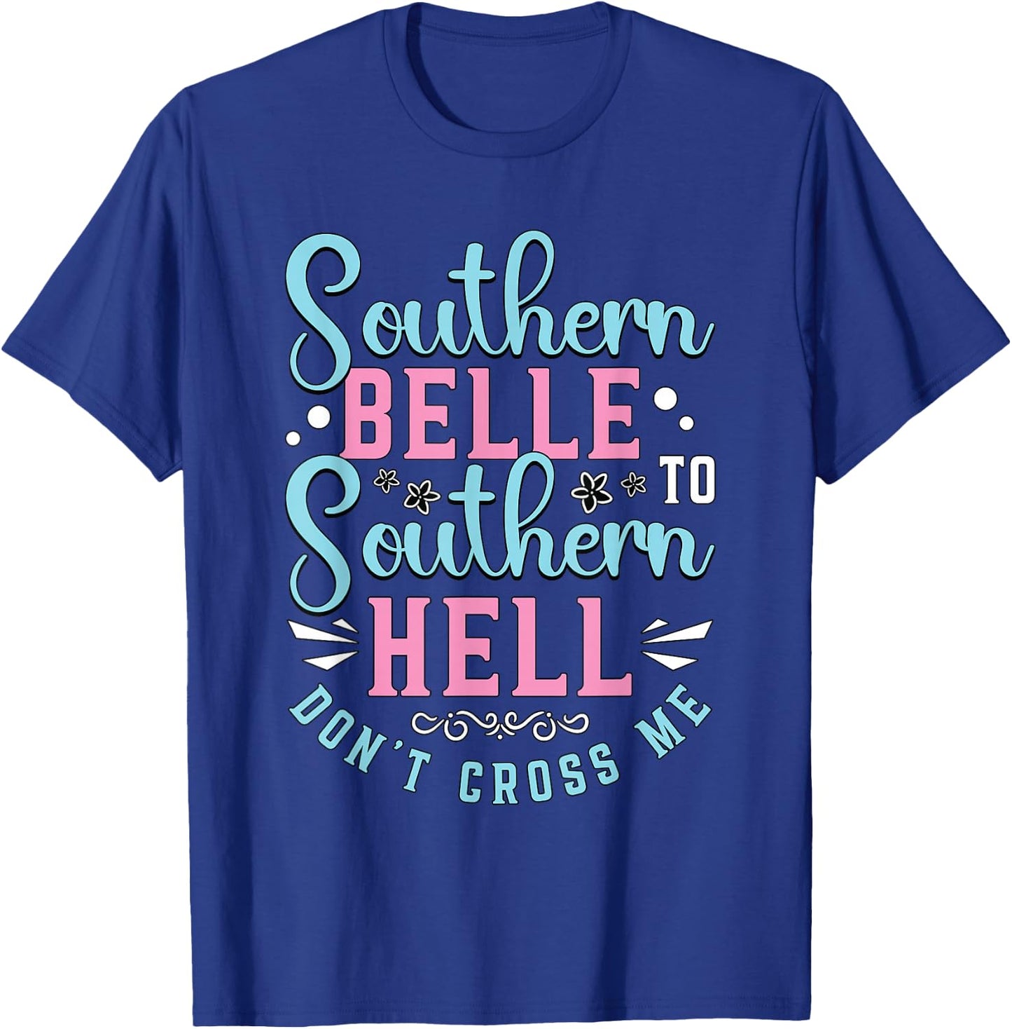 Southern Belle To Southern Sweet Tea Lover Southern Belle T-Shirt - T-Shirt | Royal
